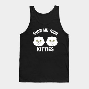Show Me Your Kitties Tank Top